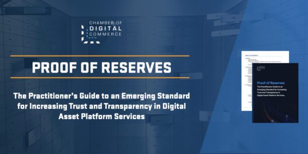 Proof of Reserves – Establishing Best Practices  to Build Trust in the Digital Assets Industry