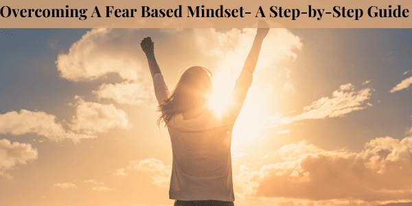 fear based mindset
