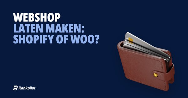 Webshop laten maken: Shopify of WooCommerce?
