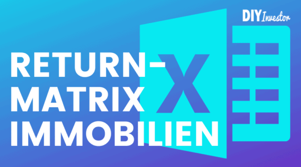 [Excel] Return-Matrix Immobilien