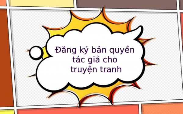 Cách đăng ký bản quyền tác phẩm truyện tranh