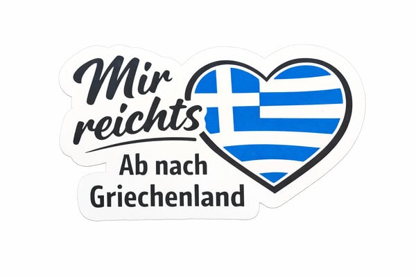 Sticker „Mir reicht’s – ab nach Griechenland“