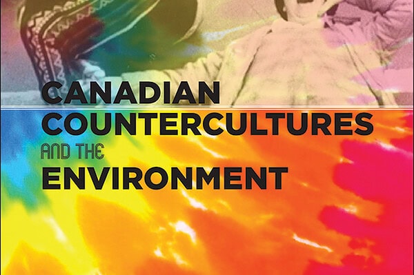 Book Cover for: Canadian Countercultures and the Environment