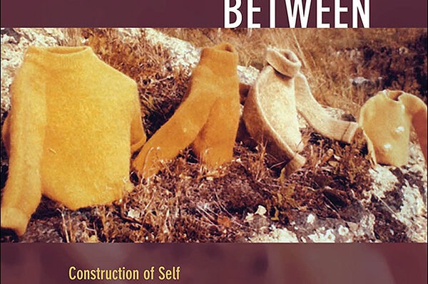 Book Cover for: Women Between: Construction of Self in the Work of Sharon Butala, Aganetha Dyck, Mary Meigs and Mary Pratt