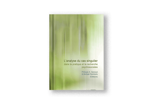 L’analyse du cas singulier dans la pratique et la recherche psychosociales