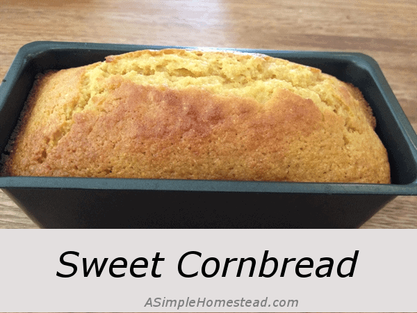 Sweet Cornbread – A Simple Homestead