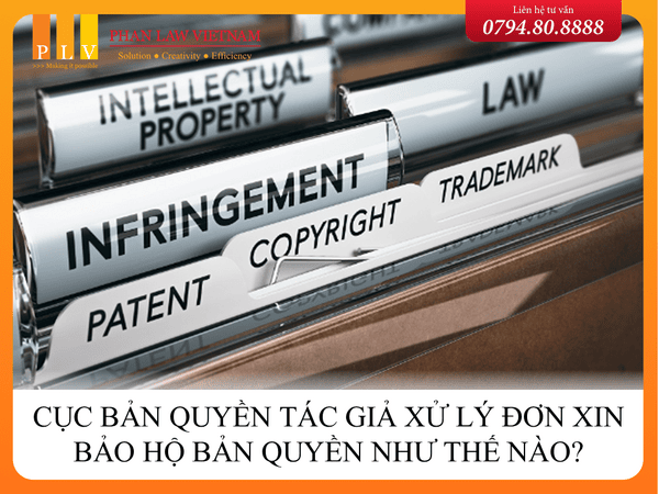 Cục bản quyền tác giả xử lý đơn xin bảo hộ bản quyền như thế nào?