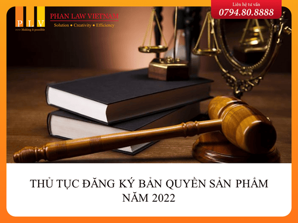 Thủ tục đăng ký bản quyền sản phẩm năm 2022