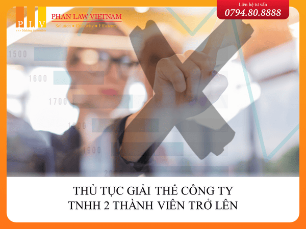 Thủ tục giải thể công ty TNHH 2 thành viên trở lên theo quy định