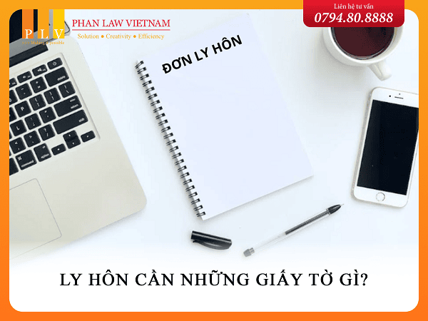 Ly hôn cần những giấy tờ gì?