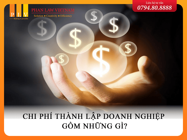 Chi phí thành lập doanh nghiệp gồm những gì?