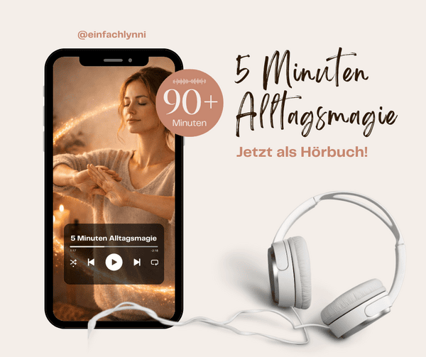 5 Minuten Alltagsmagie - Hol dir deine Macht zurück! – Bild 6