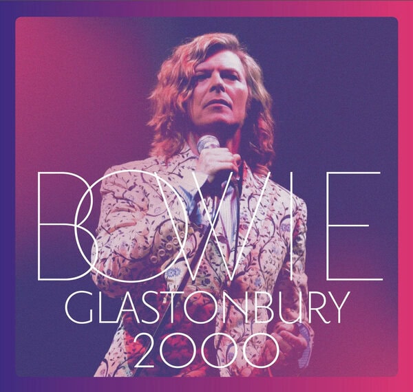 Bowie, David - Glastonbury 2000 NOVA