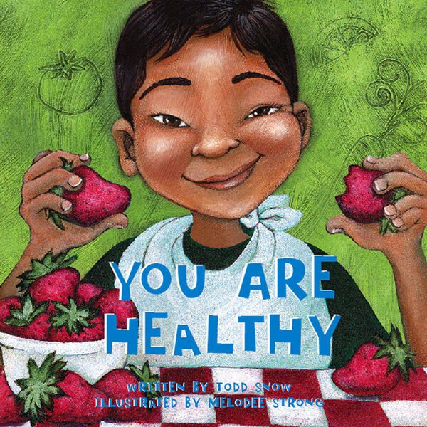 You Are Healthy