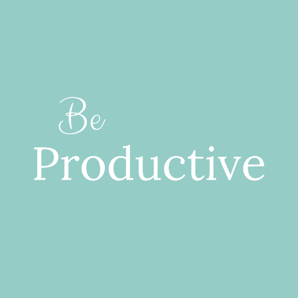 be productive