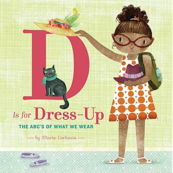 D is for Dress-Up - The ABC's of What we Wear