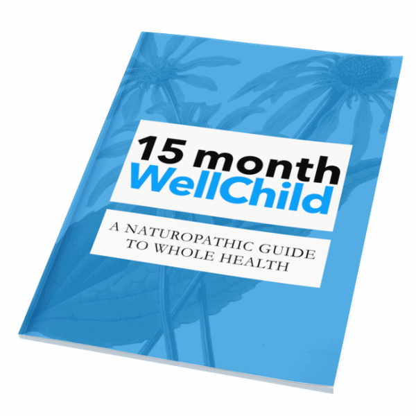 #Naturopathic Anticipatory Guidance. 15 month well child guide.