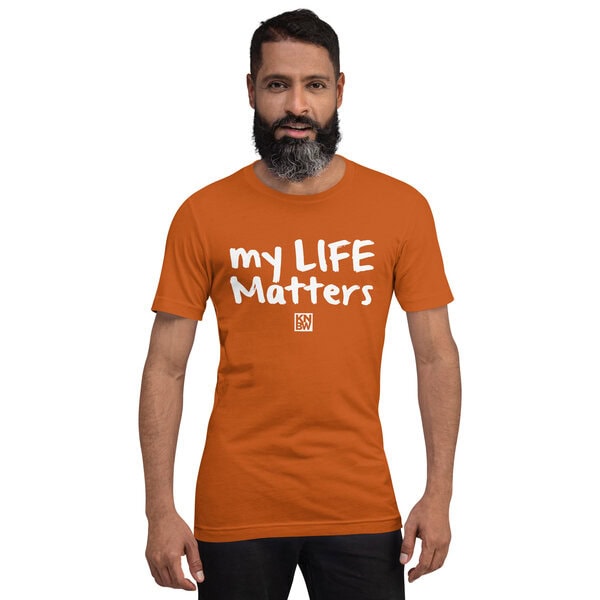 My Life Matters - Unisex t-shirt