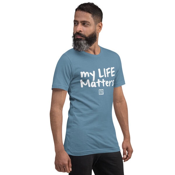 My Life Matters - Unisex t-shirt - Image 19