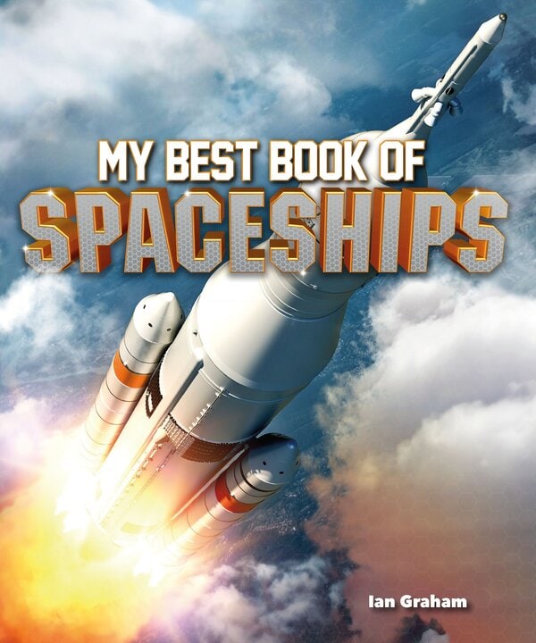 The Best Book of Spaceships - Best Kids' Books