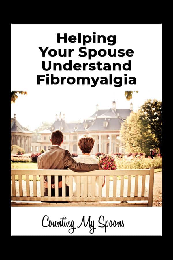 Fibromyalgia and marriage: Helping your partner understand