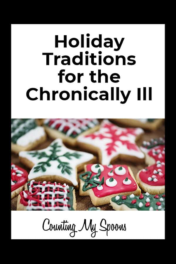 Holiday traditions for the chronically ill