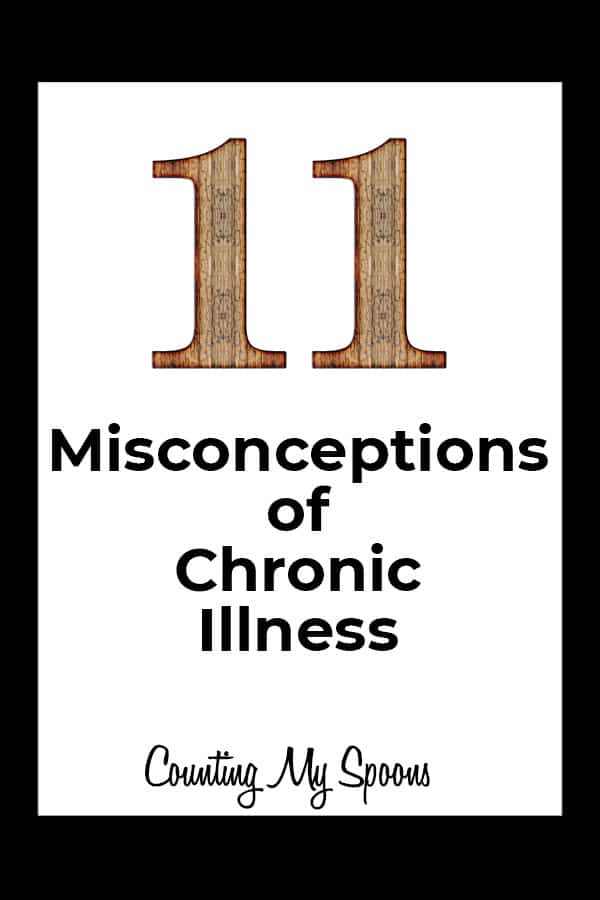 11 misconceptions of chronic illness