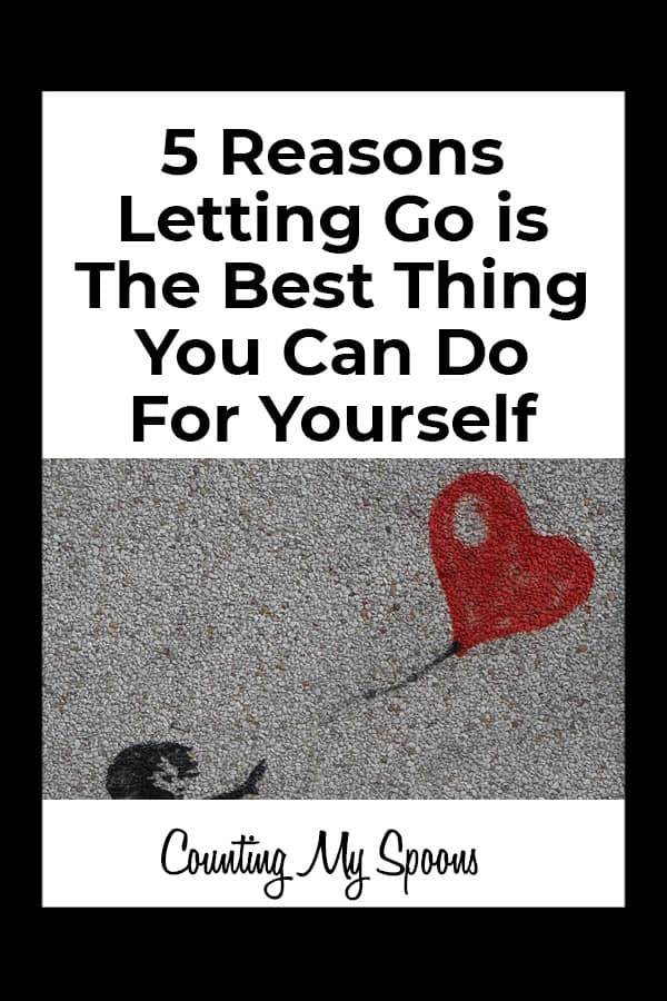 5 reasons letting go is the best thing you can do for yourself