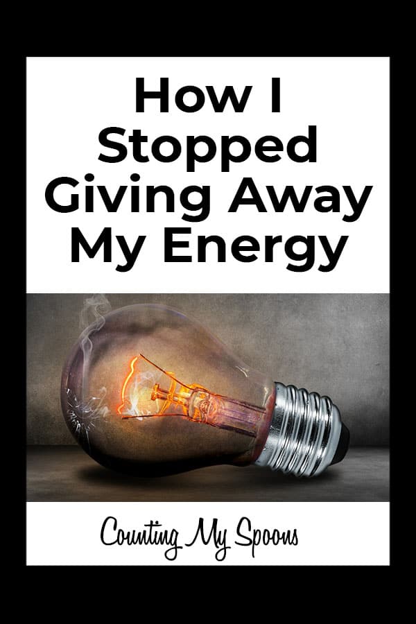 How I stopped giving away my energy