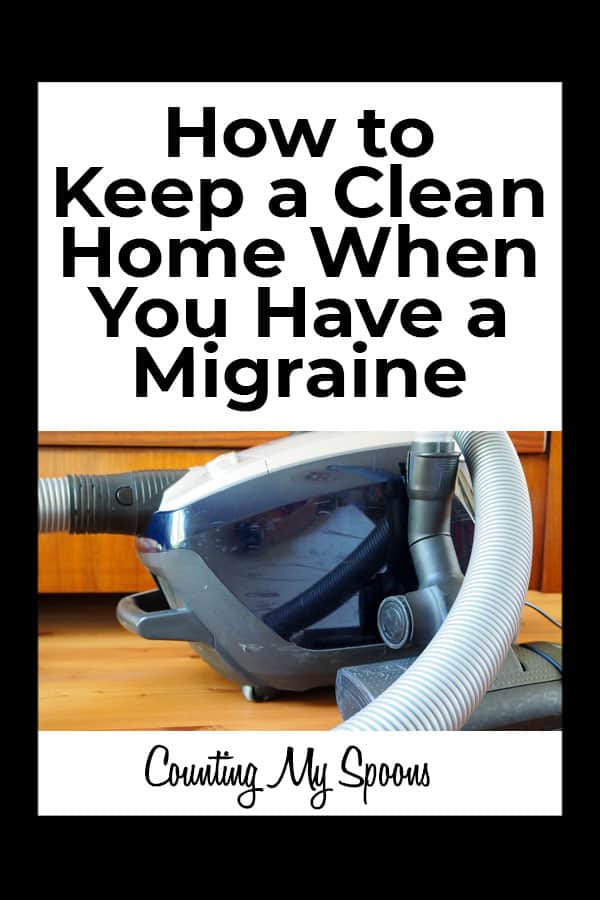 How to keep a clean home when you have a migraine