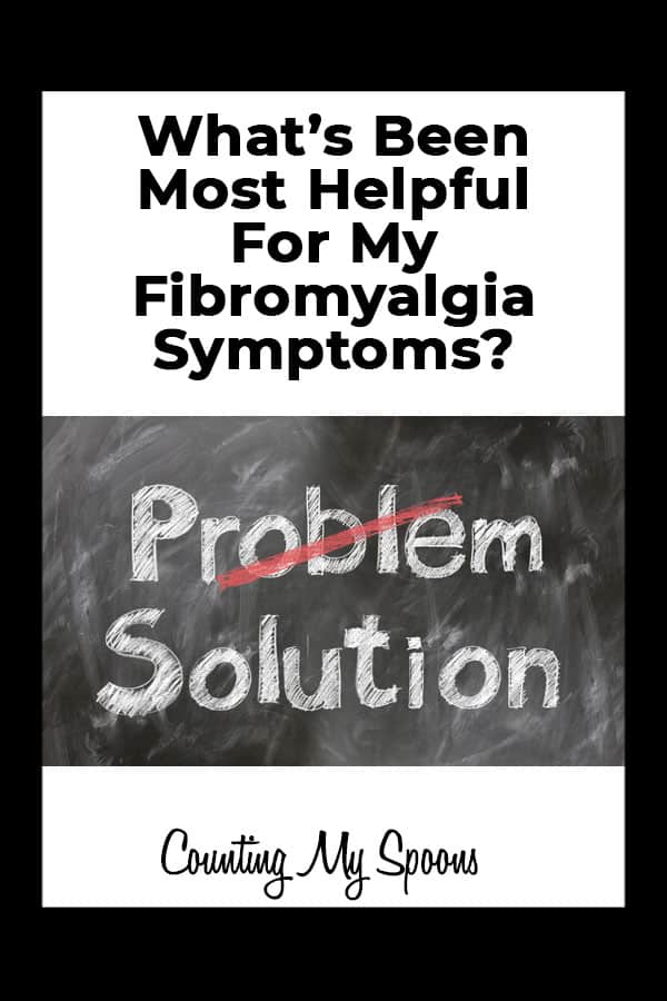 What's been most helpful for my fibromyalgia symptoms?