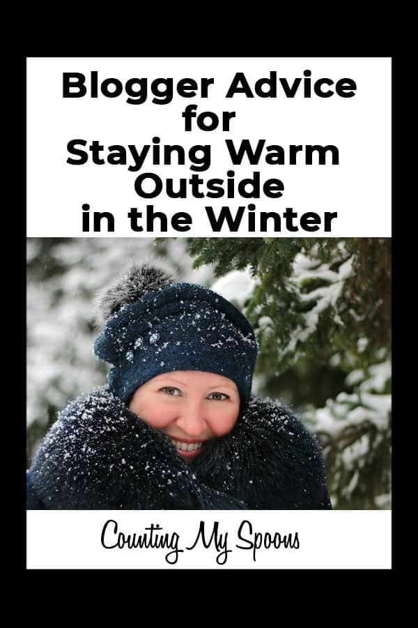 Blogger Advice for staying warm outside in the winter with chronic pain