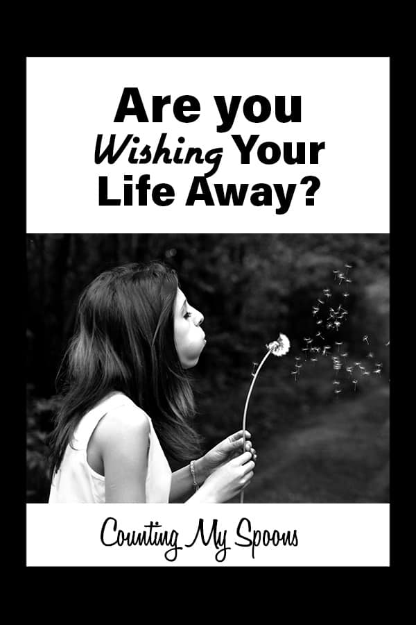 Are you wishing your life away? (image of girl making a wish while blowing on a dandelion)