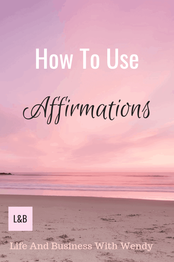 How to use affirmations guide  - What are affirmations - Best time to use affirmations - Life changing affirmations
#Affirmations