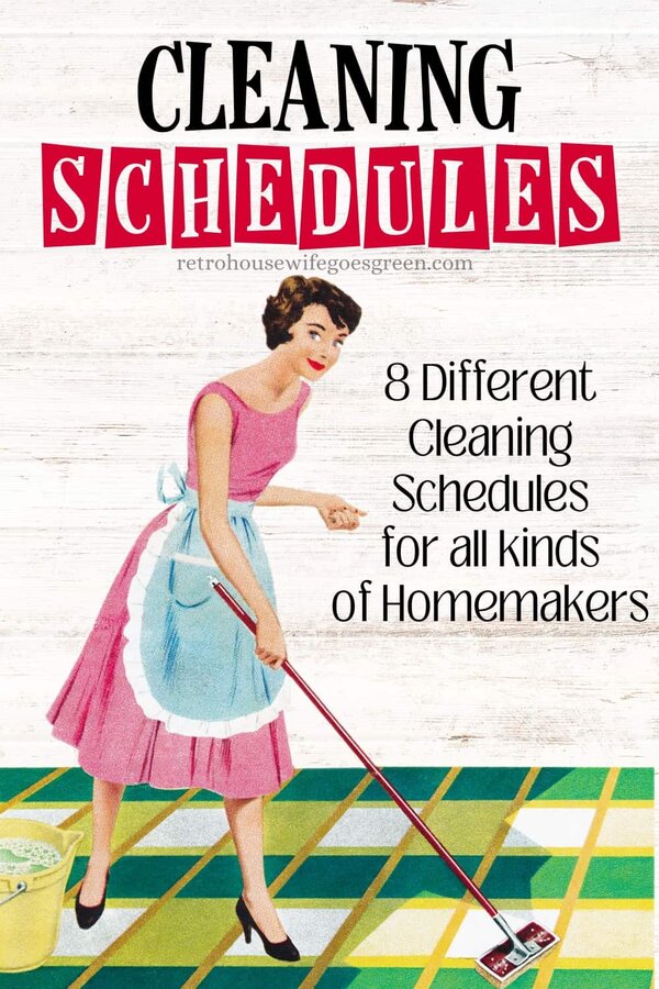 A Comprehensive List of Cleaning Schedules for Every Homemaker - Retro  Housewife Goes Green