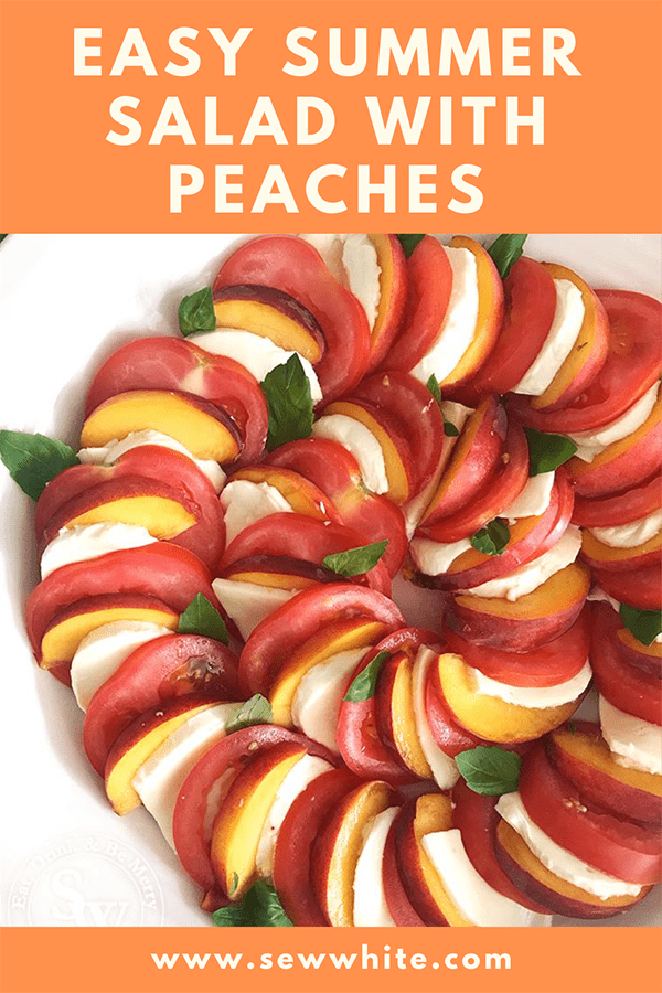 easy summer salad with peaches stacked together for a party in white bowl