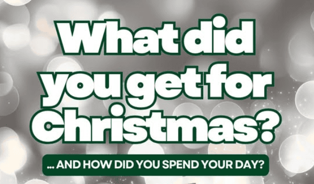 What did you get for Christmas?