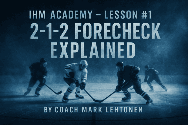 2-1-2 forecheck hockey system diagram - IHM Academy by Coach Mark Lehtonen.