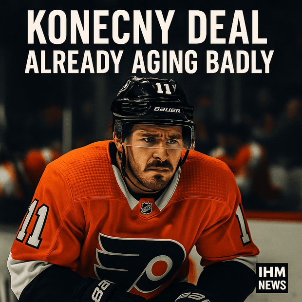 Flyers’ Travis Konecny Extension Is Aging Horribly - and It’s Only Year One