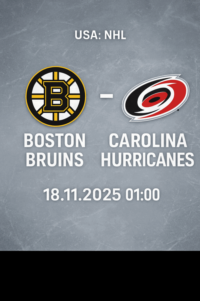 Boston Bruins vs Carolina Hurricanes - Match Preview 18.11.2025 - NHL