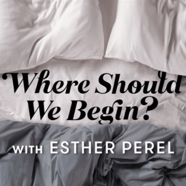 Esther Perel Where Should We Begin