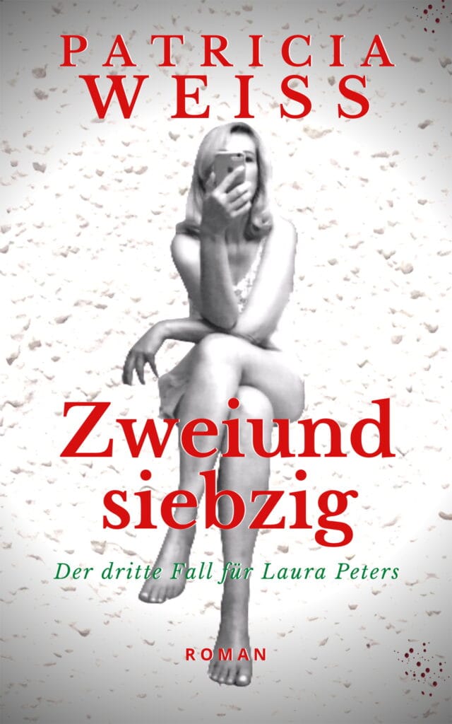 Der Krimi Zweiundsiebzig von der beliebten Krimi Autorin Patricia Weiss aus Bonn.