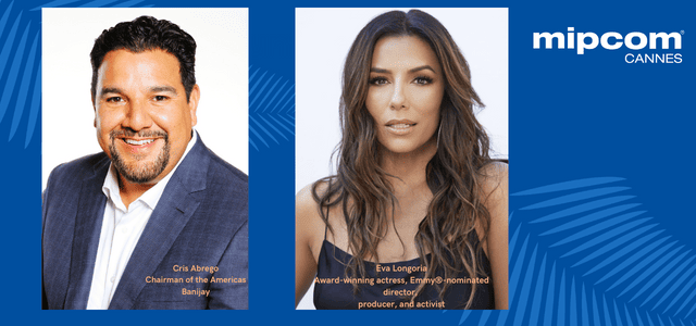 EVA LONGORIA fra i Media Mastermind del Mipcom di Cannes: dialogherà con il presidente di Banijay America, Cris Abrego il 16 ottobre