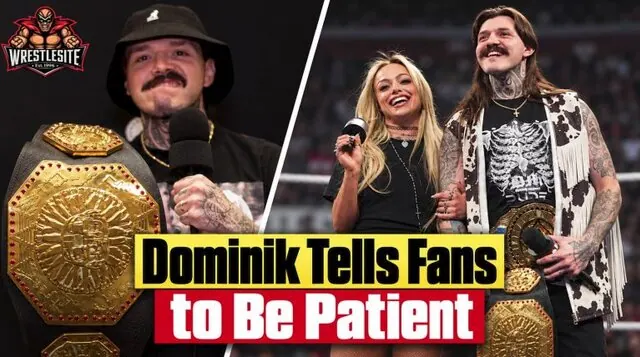 Dominik Mysterio Tells Fans to Be Patient