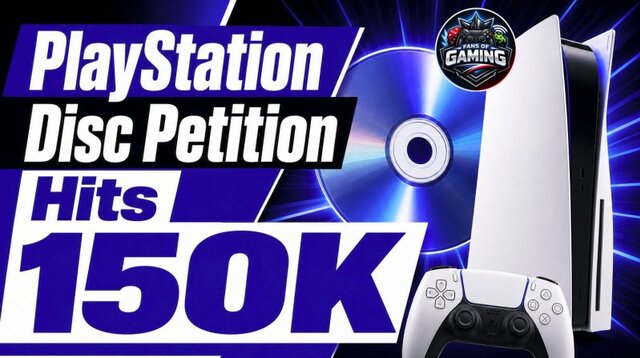 PlayStation Disc Petition Hits 150K