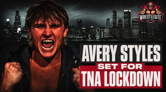 Avery Styles Set for TNA Lockdown