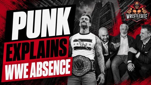CM Punk Explains WWE Absence
