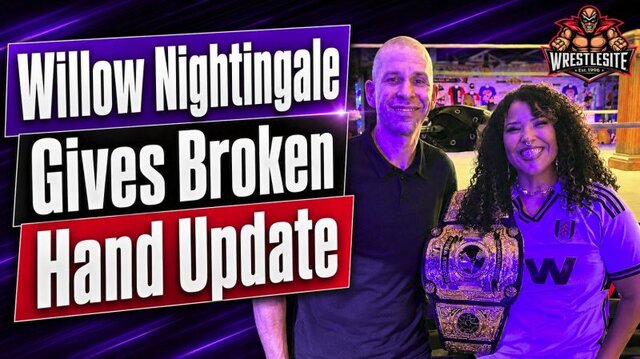 Willow Nightingale Gives Broken Hand Update