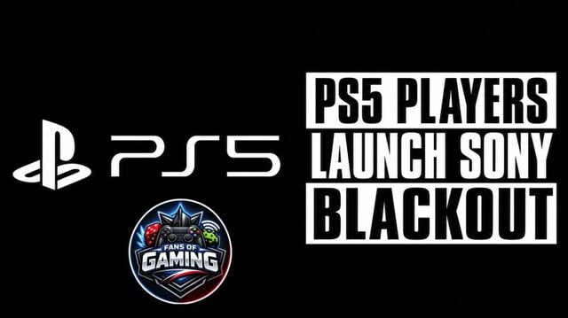 PS5 Players Launch Global Sony Blackout