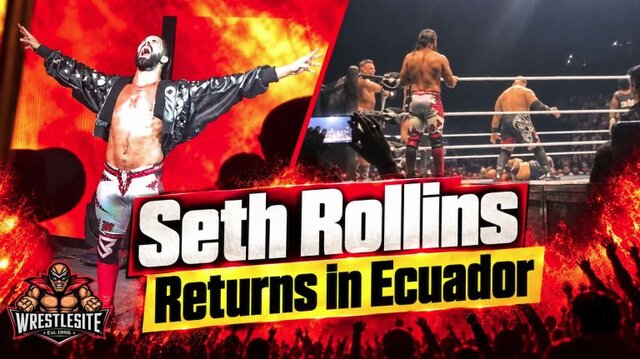 Seth Rollins Makes WWE In-Ring Return in Ecuador